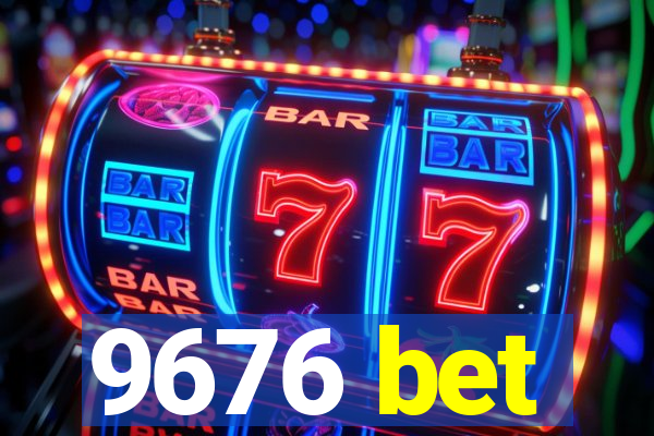 9676 bet